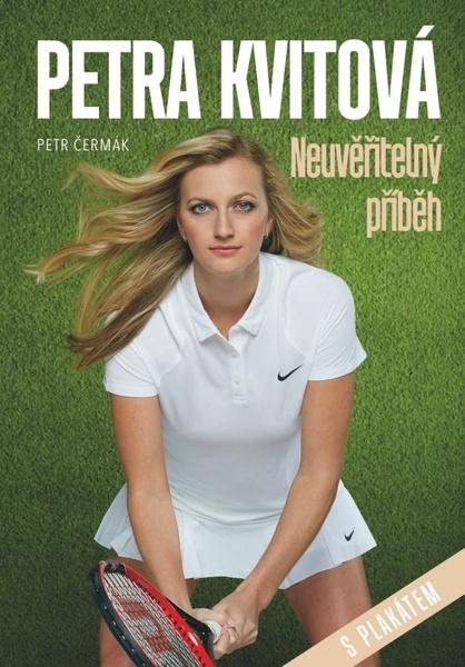 Petra Kvitová Neuvěřitelný příběh - 978-80-87685-78-5