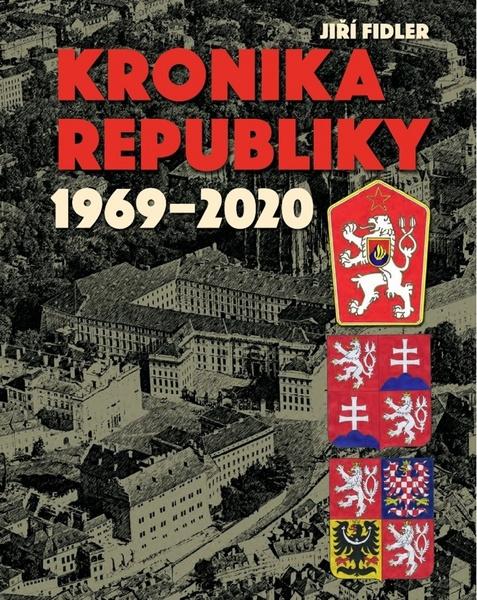 Kronika republiky 1969-2020 - 978-80-7451-825-6