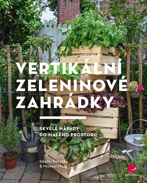 Vertikální zeleninové zahrádky - 978-80-271-2242-4