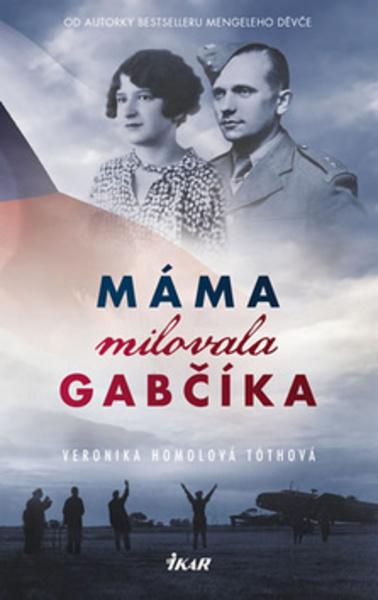 Máma milovala Gabčíka - 978-80-249-3929-2