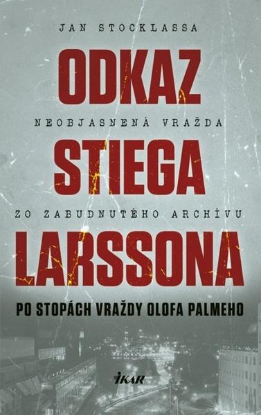 Odkaz Stiega Larssona - 978-80-551-6712-1