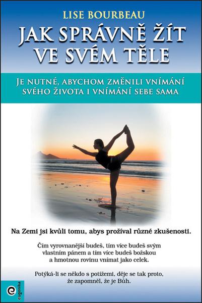 Jak správně žít ve svém těle - 978-80-8100-595-4