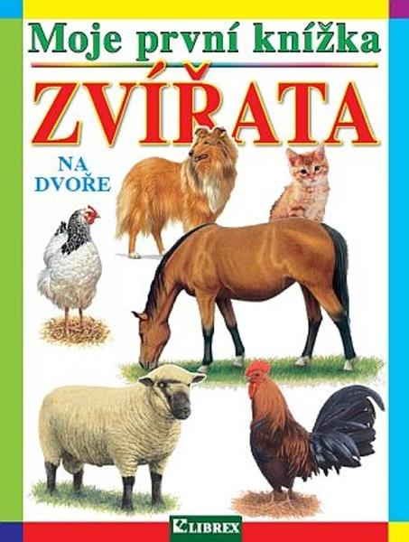 Levně Moje první knížka Zvířata na dvoře
