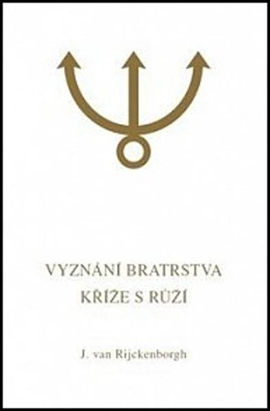 Vyznání Bratrstva Kříže s Růží - 978-80-904590-9-0