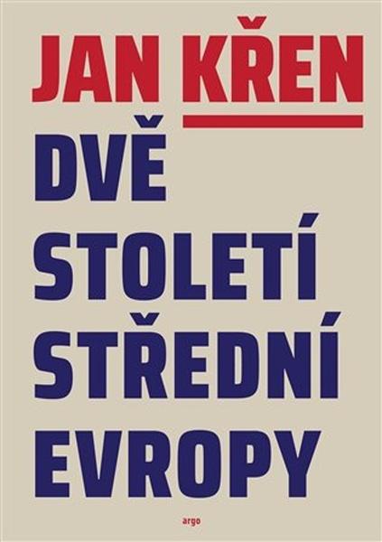 Dvě století střední Evropy - 978-80-257-2848-2