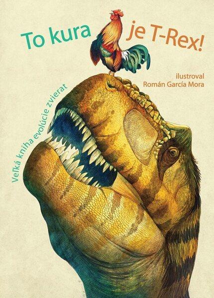 To kura je T-Rex! - 978-80-8090-010-6