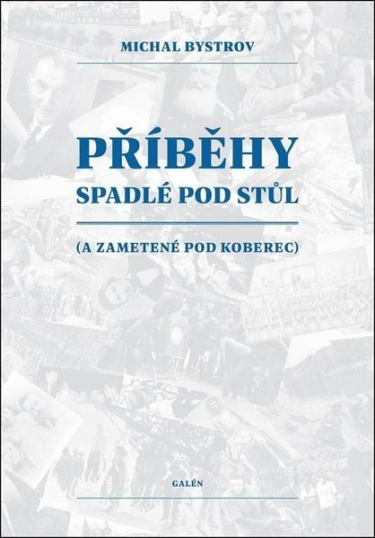 Příběhy spadlé pod stůl - 978-80-7492-420-0