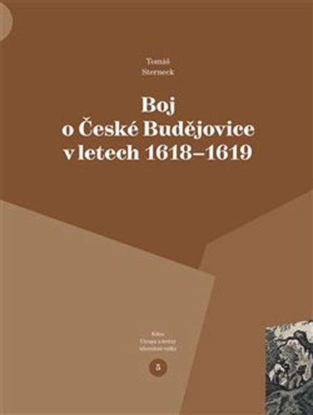 Boj o České Budějovice v letech 1618 - 1619 - 978-80-88030-38-6