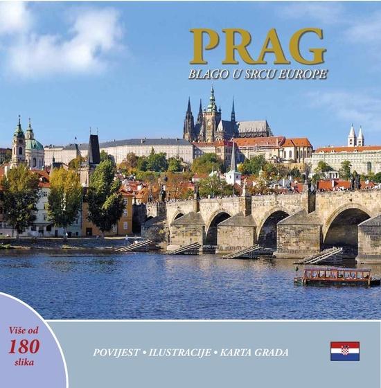 Prague A Jewel in the Heart of Europe - 978-80-7528-013-8