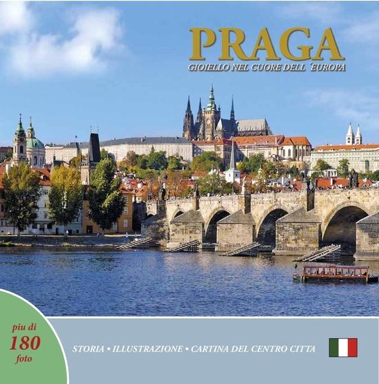 Prague A Jewel in the Heart of Europe - 978-80-7528-015-2