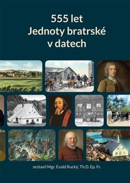 555 let Jednoty bratrské v datech (1457–2012) - 978-80-905380-6-1