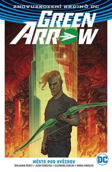 Green Arrow 4 Město pod hvězdou - 978-80-7595-224-0
