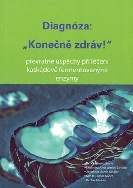 Diagnóza: Konečně zdráv! ( K. H. Blank, S. E. A. Wittich, J. A. Seidler, L. Knopf, A. Kohler) - 978-961-93885-8-7
