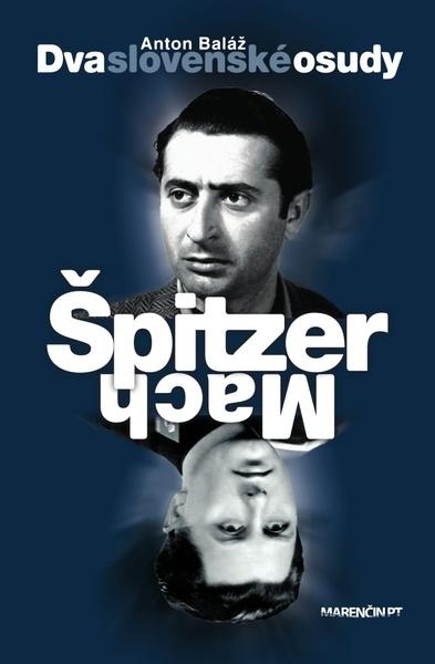 Levně Dva slovenské osudy Špitzer - Mach