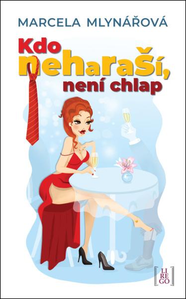 Kdo neharaší, není chlap - 978-80-907550-0-0
