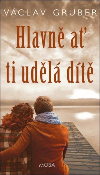 Hlavně ať ti udělá dítě - 978-80-243-8882-3