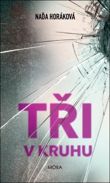 Tři v kruhu - 978-80-243-8893-9