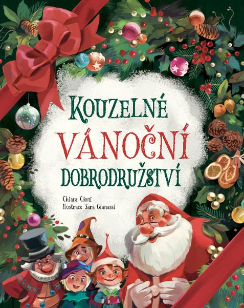 Kouzelné vánoční dobrodružství - 978-80-7451-766-2