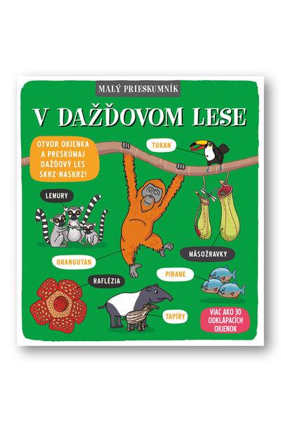 Levně Malý prieskumník V dažďovom lese