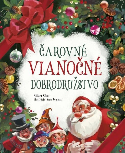 Čarovné vianočné dobrodružstvo - 978-80-7451-767-9