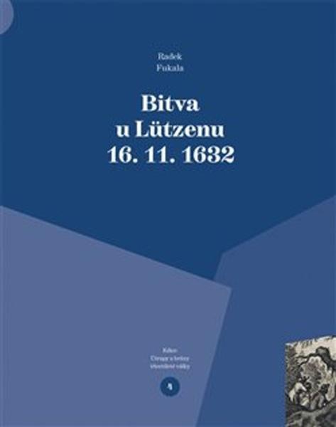 Levně Bitva u Lützenu 16. 11. 1632