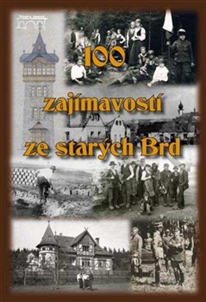 100 ZAJÍMAVOSTÍ ZE STARÝCH BRD - 978-80-87338-62-9