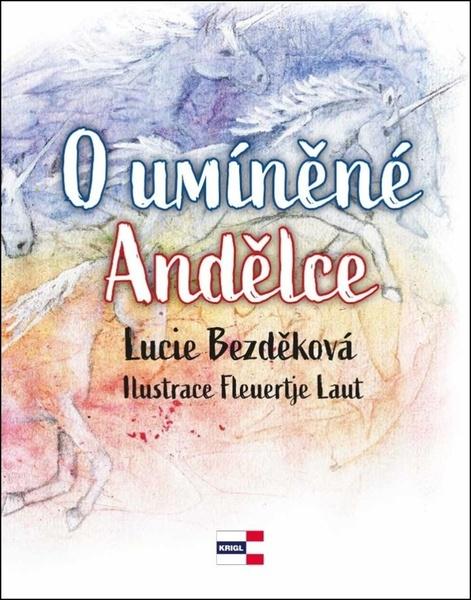 Levně O umíněné Andělce