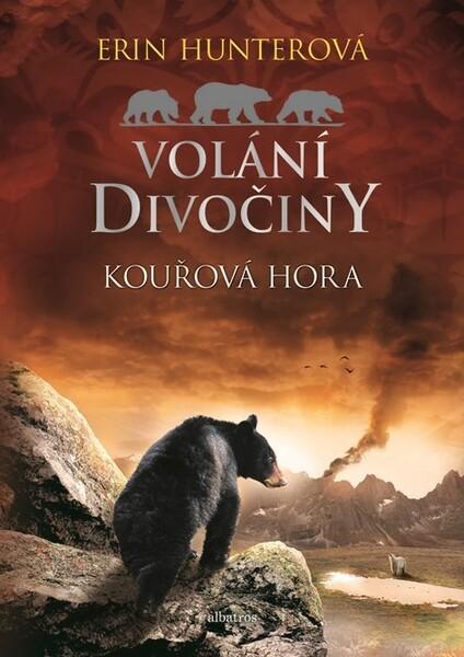 Levně Volání divočiny Kouřová hora