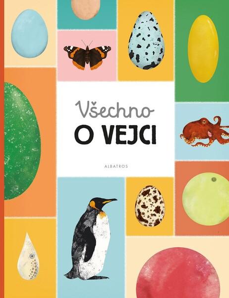 Všechno o vejci - Nováková Markéta - 978-80-00-05349-3