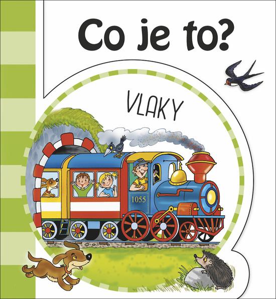 Co je to? Vlaky - 978-80-7547-403-2
