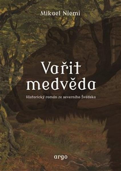 Vařit medvěda - 978-80-257-2842-0
