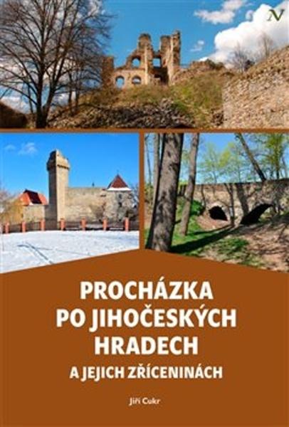 Procházka po jihočeských hradech a jejich zříceninách - 978-80-88030-39-3