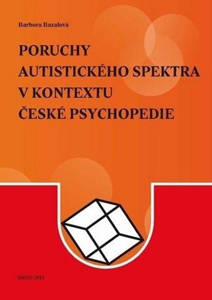 Poruchy autistického spektra v kontextu české psychopedie - 978-80-210-5930-6