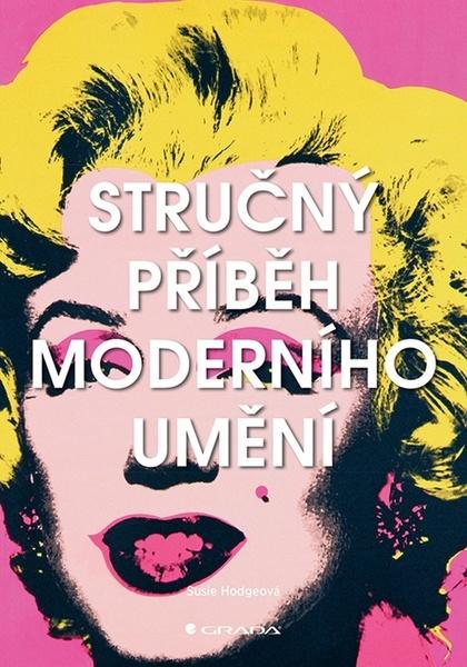 Levně Stručný příběh moderního umění