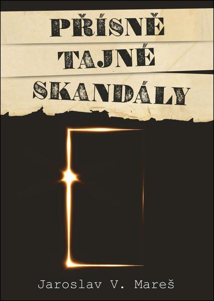 Přísně tajné skandály - 978-80-7557-196-0