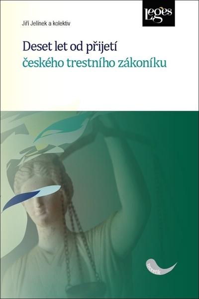 Deset let od přijetí českého trestního zákoníku - 978-80-7502-354-4