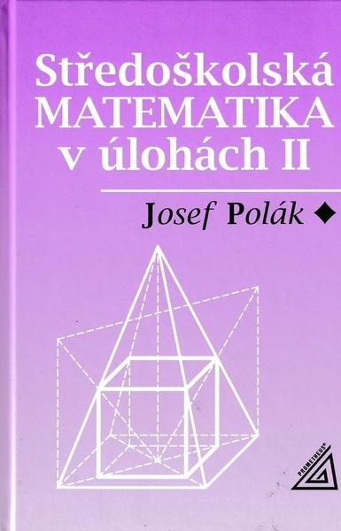 Levně Středoškolská matematika v úlohách II.