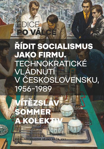 Řídit socialismus jako firmu - 978-80-7422-674-8