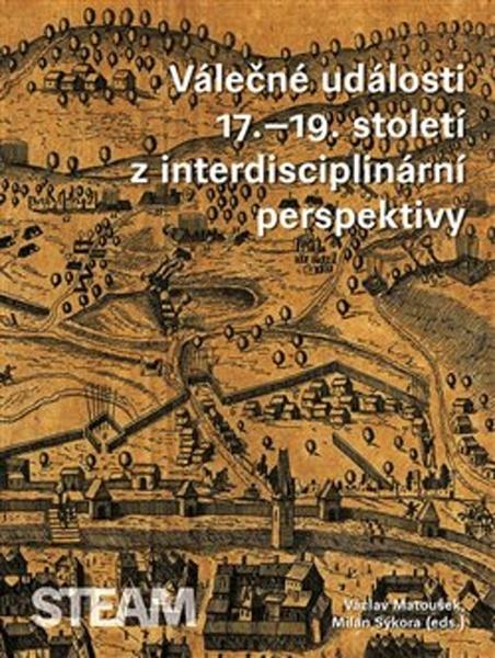 Válečné události 17.–19. století z interdisciplinární perspektivy - 978-80-7476-155-3