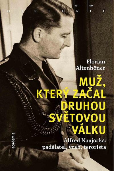 Muž, který začal druhou světovou válku - 978-80-200-2975-1