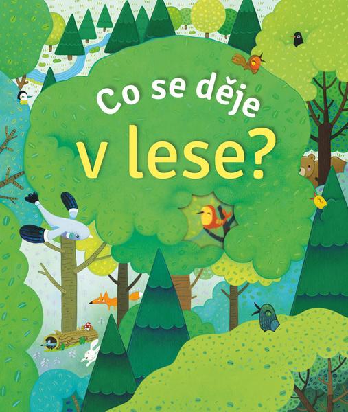 Co se děje v lese? - 978-80-256-2621-4