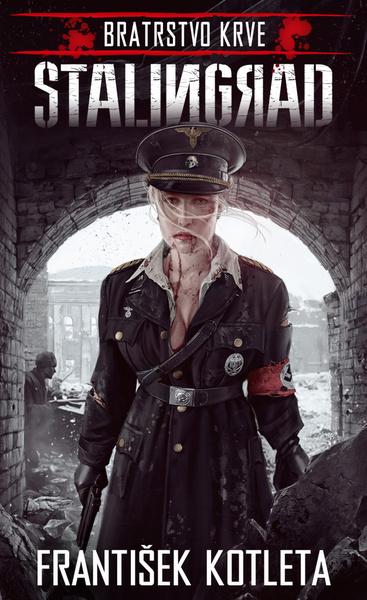 Bratrstvo krve Stalingrad - 978-80-7557-198-4