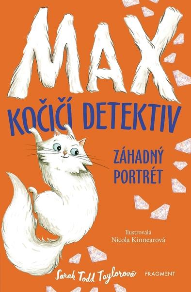Max kočičí detektiv Záhadný portrét - 978-80-253-4286-2