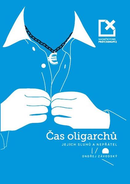 Čas oligarchů jejich sluhů a nepřátel - 978-80-263-1472-1