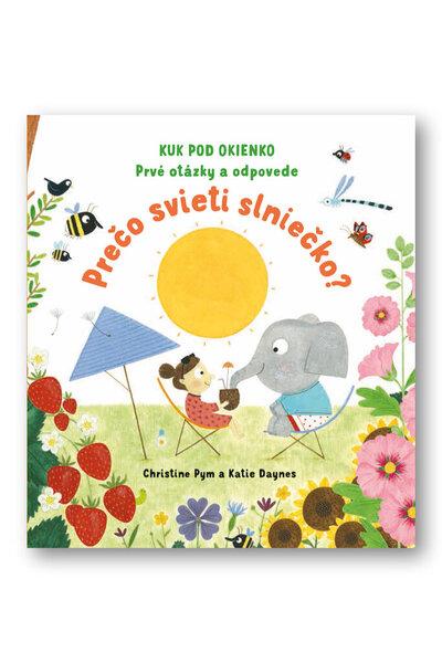 Levně Prečo svieti slniečko