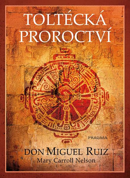 Toltécká proroctví - 978-80-7617-542-6
