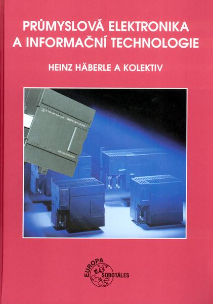 Průmyslová elektronika a informační technologie - 80-86706-04-4
