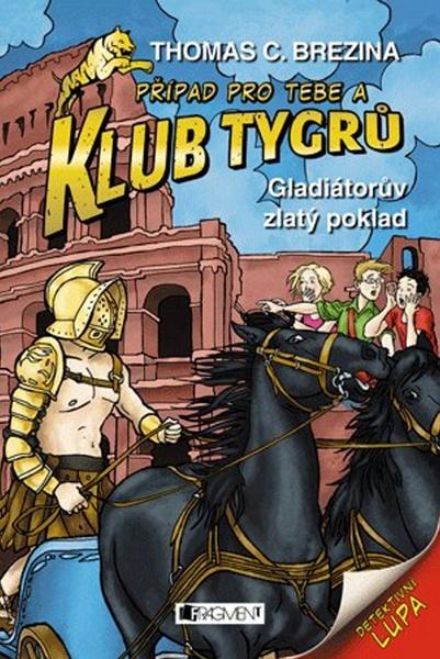 Klub Tygrů Gladiátorův zlatý poklad - 978-80-253-2448-6