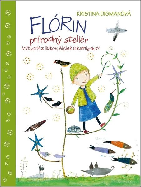 Flórin prírodný ateliér - 978-80-222-1031-7