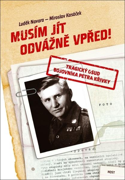 Levně Musím jít odvážně vpřed! - Luděk Navara, Miroslav Kasáček